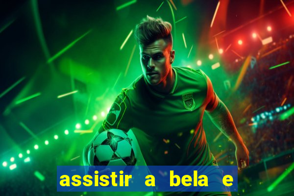 assistir a bela e a fera 1991 online dublado